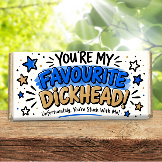 You're My Favourite Dickhead Galaxy Chocolate Bar