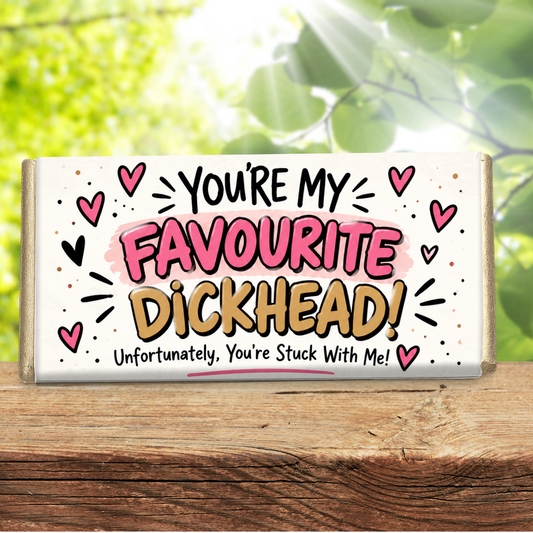 You're My Favourite Dickhead Galaxy Chocolate Bar